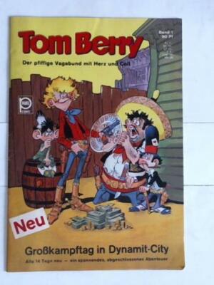 Tom Berry. Der pfiffige Vagabund mit Herz und Colt. Großkampftag in Dynamit-City