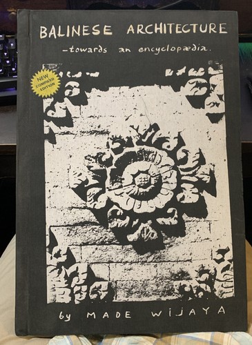 Balinese Architecture - Towards An Encyclopedia by Made Wijaya SIGNED & Numbered