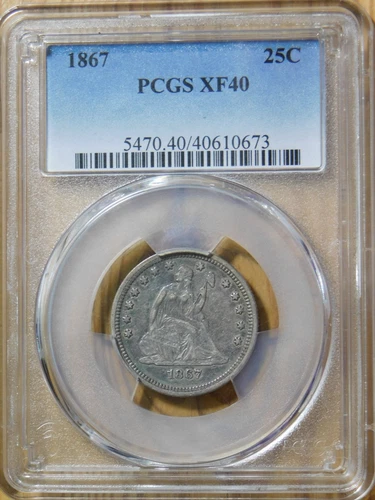 1867 Liberty Seated Quarter *PCGS XF 40*