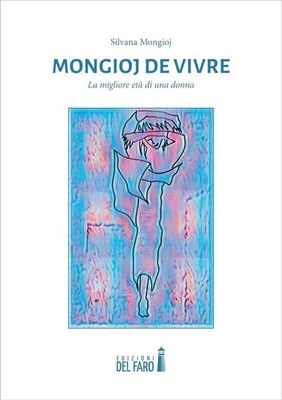 Buch - Silvana Mongioj - Mongioj De Vivre. Das beste Zeitalter einer Frau - Ediz