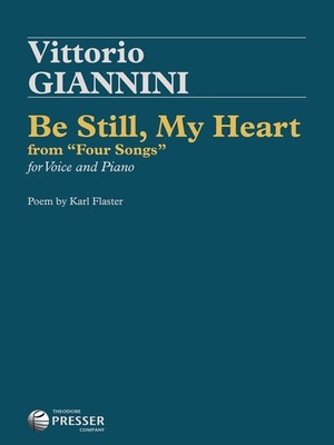 Be Still My Heart, From '4 Songs' Vocal score medium voice and piano Giannini Fo
