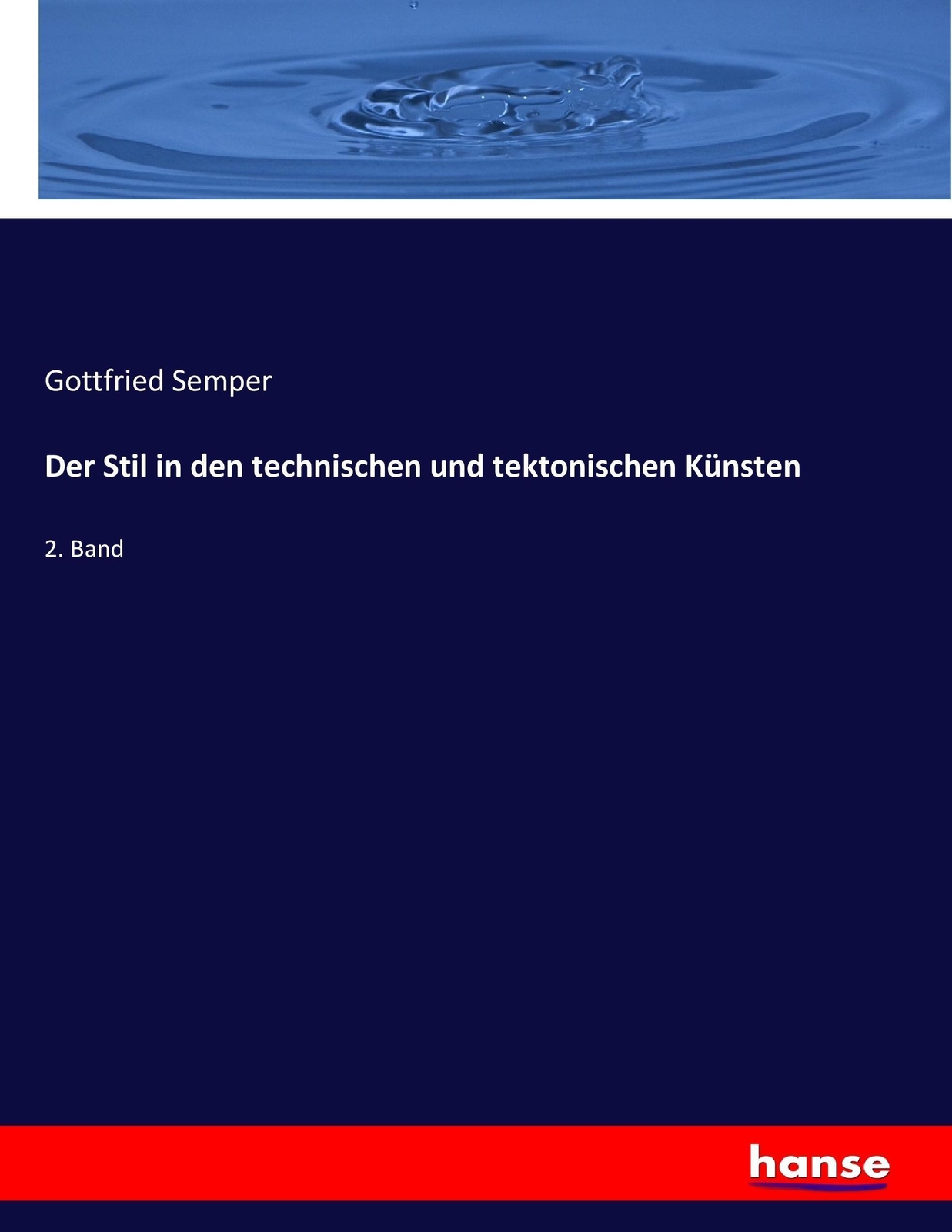Thumbnail - Der Stil In Den Technischen Und Tektonischen Künsten Gottfried Semper