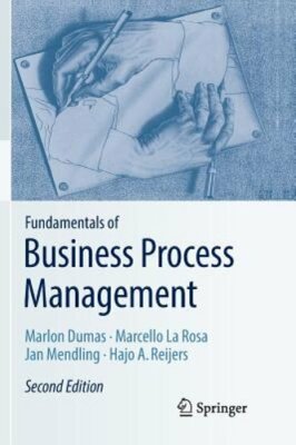 Fundamentals of Business Process Management by Marlon Dumas: New