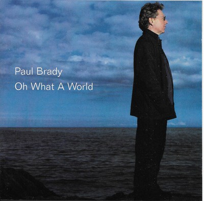 Oh What A World CD Paul Brady Rock