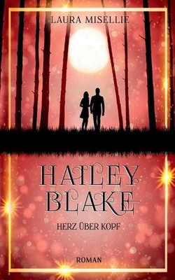 Hailey Blake: Herz ?ber Kopf by Laura Misellie (German) Paperback Book