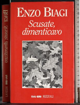 SCUSATE, DIMENTICAVO. ENZO BIAGI. RAI-ERI RIZZOLI. 1ED.
