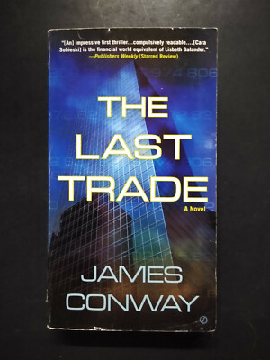 The Last Trade by James Conway (2013, Paperback)