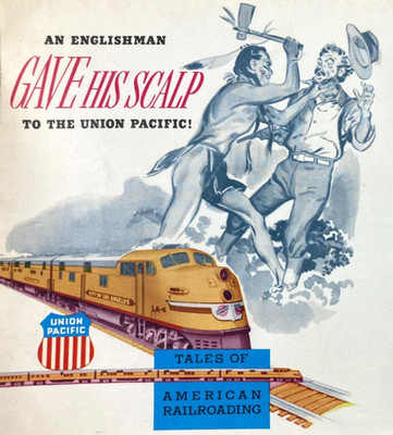 Union Pacific Eisenbahn Broschüre William Thompson Scalp Story Dachs Papierfabrik