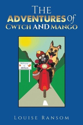 The Adventures Of Cwtch and Mango by Louise Ransom Paperback Book