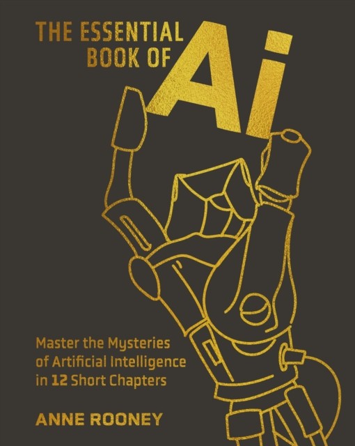 The Essential Book of AI: Master the Mysteries by Anne Rooney (HB 2025) - Image 5