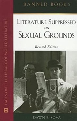 Literature Suppressed on Sexual Grounds Hardcover Dawn B. Sova