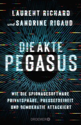 Die Akte Pegasus | Sandrine Rigaud, Laurent Richard | 2023 | deutsch