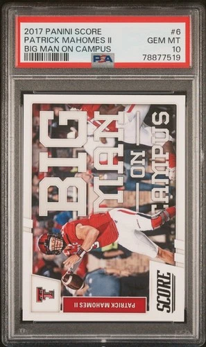 2017 PANINI SCORE - PATRICK MAHOMES II - BIG MAN ON CAMPUS #6 (RC) PSA 10