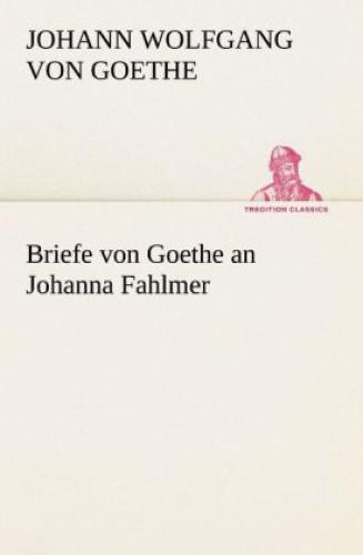 Thumbnail - Briefe Von Goethe An Johanna Fahlmer 1520