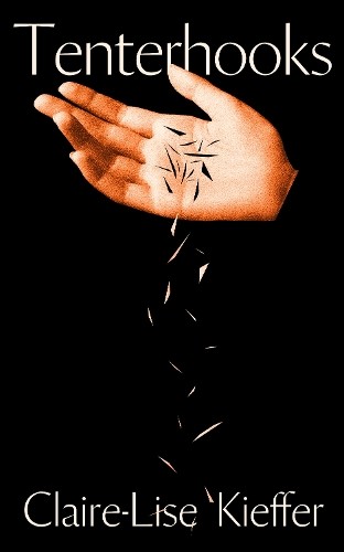 Claire-Lise Kieffer Tenterhooks (Tascabile)