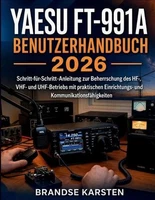 Yaesu FT-991A Benutzerhandbuch 2026: Schritt-f?r-Schritt-Anleitung zur Beherrsch