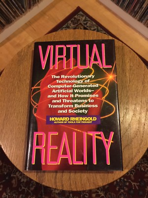 Virtual Reality Howard Rheingold VG HB 1st Ed Blurbs Timothy Leary J P Barlow