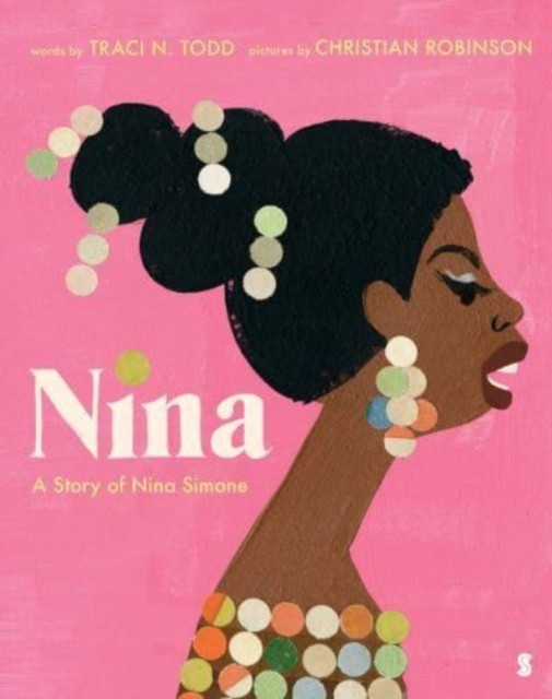 Nina a story of Nina Simone by Traci N. Todd (Paperback Book)