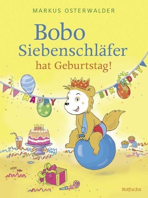Bobo Siebenschläfer hat Geburtstag! Ein Bilderbuch zum Vorlesen für Kinder ab...
