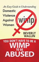 Beverly Wallin | You Don't Have To Be A Wimp To Be Abused | Taschenbuch (2016)