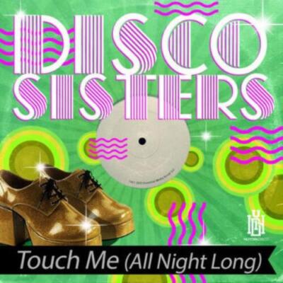 DISCO SISTERS: TOUCH ME (ALL NIGHT LONG) - CD