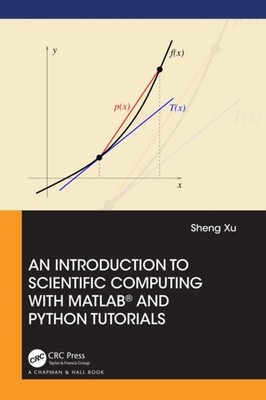 An Introduction to Scientific Computing with MATLAB  and Python Tutorials
