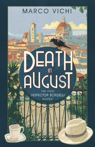 Death in August (Inspector Bordelli) By Marco Vichi, Stephen Sa .9781444712216