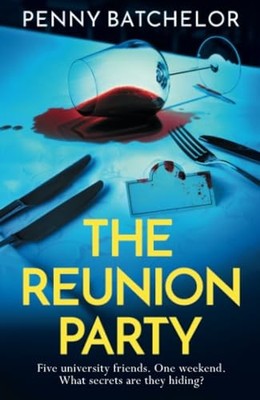 The Reunion Party: An unputdownable..., Batchelor, Penn