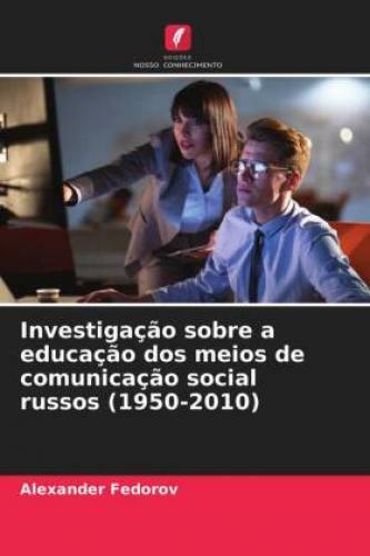 Thumbnail - Investigação Sobre A Educação Dos Meios De Comunicação Social Russos