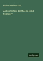 An Elementary Treatise On Solid Geometry William Steadman Aldis Taschenbuch 2025