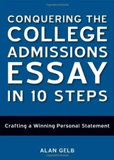 Conquering the College Admissions Essay in 10 Steps: Crafting a Winning Persona