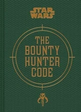 Star Wars®: Bounty Hunter Code : From the Files of Boba Fett Hard