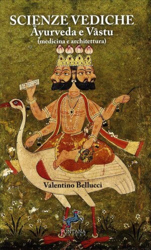 Libri Valentino Bellucci - Scienze Vediche. Ayurveda E Vastu (Medicina E Archite - Immagine 4