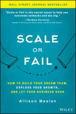 Scale or Fail : How to Build Your Dream Team. 5 New Copies, Pricing Is Per Copy