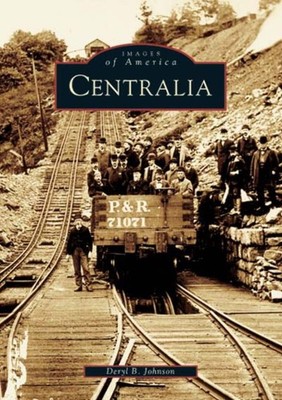 NEW Arcadia Publishing Centralia, PA 9780738536293 Images of America Trade Paper
