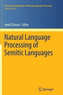 Natural Language Processing of Semitic Languages by Imed Zitouni (English) Paper