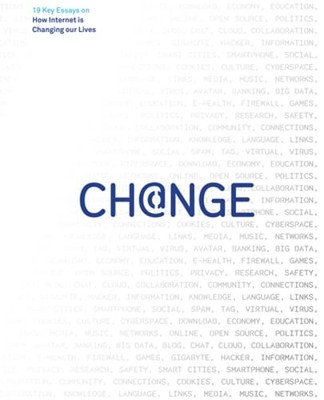 Change: 19 Key Essays on How Internet Is Changing Our Lives by Manuel Castells