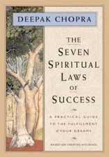 The Seven Spiritual Laws of Success: A Practical Guide to the Fulfillment - GOOD