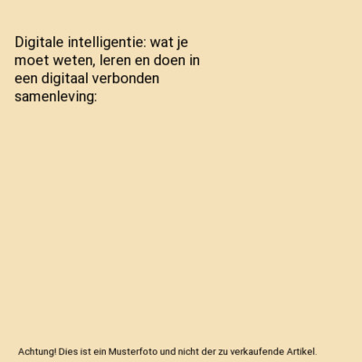 Digitale intelligentie: wat je moet weten, leren en doen in een digitaal verbond