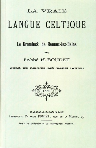Rennes-le-Château - La Vrai Langue Celtique et le Cromleck de Rennes-les-Bains