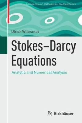 Stokesâ??Darcy Equations: Analytic and Numerical Analysis (Advances in Ma - GOOD