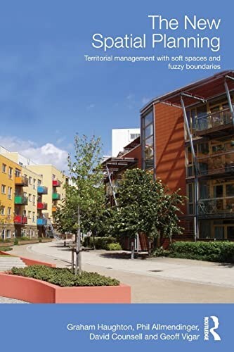 The New Spatial Planning: Territorial Management with Soft Spaces and Fuzzy...