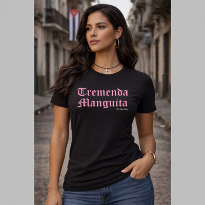Tremenda Manguita Shirt Funny Cubana Slang Tee Pink Gothic Font Latina Attitude