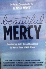 BEAUTIFUL MERCY ~ SEVERAL CATHOLIC LEADERS ~ SOFT COVER ~ LIKE NEW