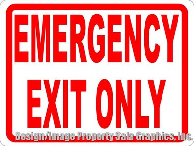 Emergency Exit Only Sign. Size Options. Exits Emergencies Business Fire Safety