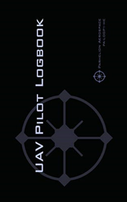 Uav Pilot Logbook: An Easy-to-Use Drone Flight Logbook  -  NEW Michael L Rampe 2