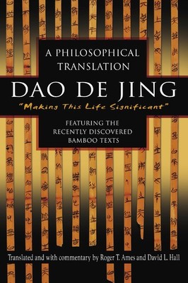Dao De Jing: A Philosophical Translation (English and Mandarin Chinese Editi...