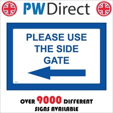 SIGN Please Use The Side Gate Left Arrow Entrance Workplace Shop Site TR374A