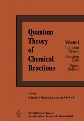 Daudel - Quantum Theory of Chemical Reactions   1  Collision Theory R - X555z
