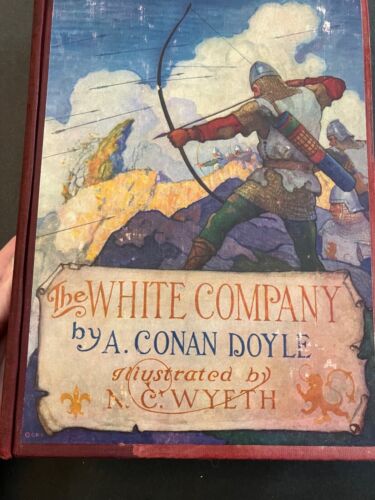 THE WHITE COMPANY 1922 Arthur Conan Doyle Novel N.C Wyeth illus. 1st Edition